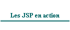 Les JSP en action